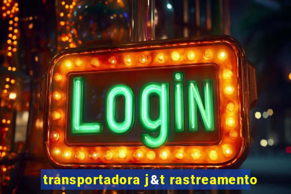 transportadora j&t rastreamento